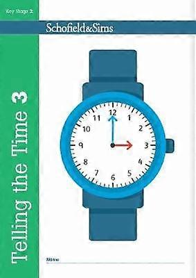 Telling the Time Book 3 (KS2 Maths Ages 7-9)