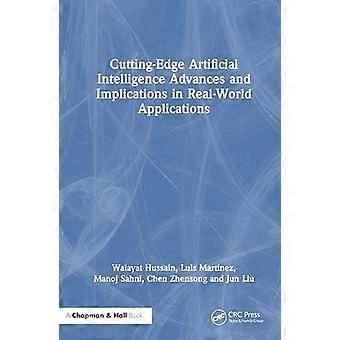 Cutting-edge Artificial Intelligence Advances And Implications In Real-world App - Walayat Hussain - Hardcover - en Book