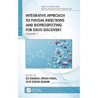 Integrative Approach to Fungal Infections and Bioprospecting for Drug Discovery Volume 1
