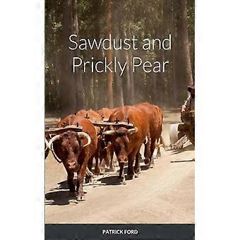 Sawdust And Prickly Pear - Patrick FORD - Paperback - English Book - History