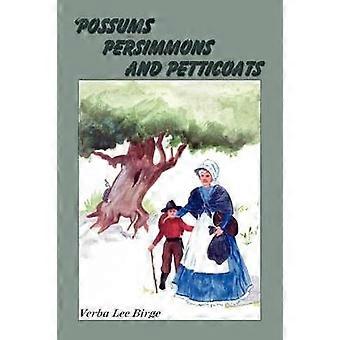 Possums Persimmons and Petticoats