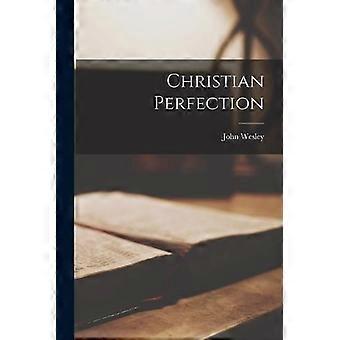 Christian Perfection - John Wesley - Paperback - en Book