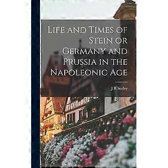 Life And Times Of Stein Or Germany And Prussia In The Napoleonic Age - J R Seeley - Hardcover - English Book - History