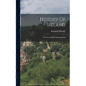 History Of Ireland Cuculain And His Contemporaries - Standish O'Grady - Paperback - English Book - History