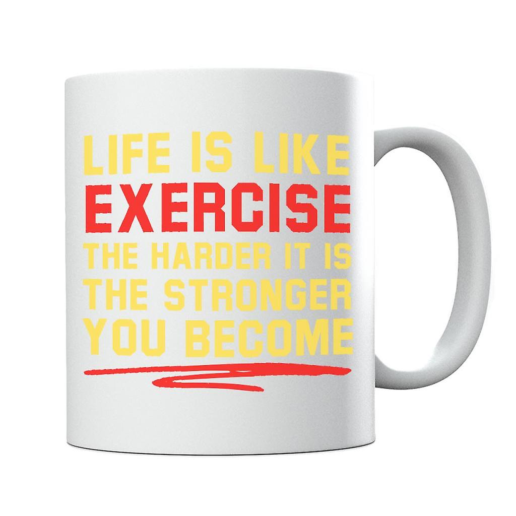 Life Is Like Exercise Mug