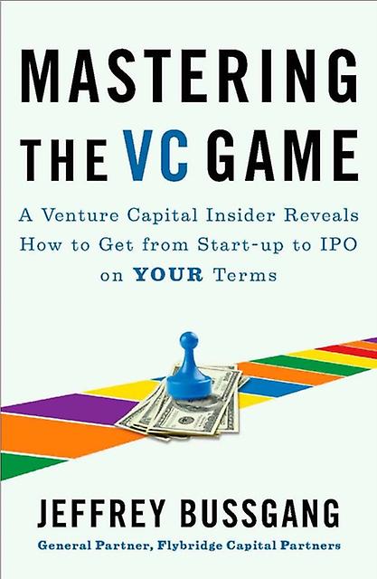 Mastering The Vc Game by Jeffrey Bussgang Paperback