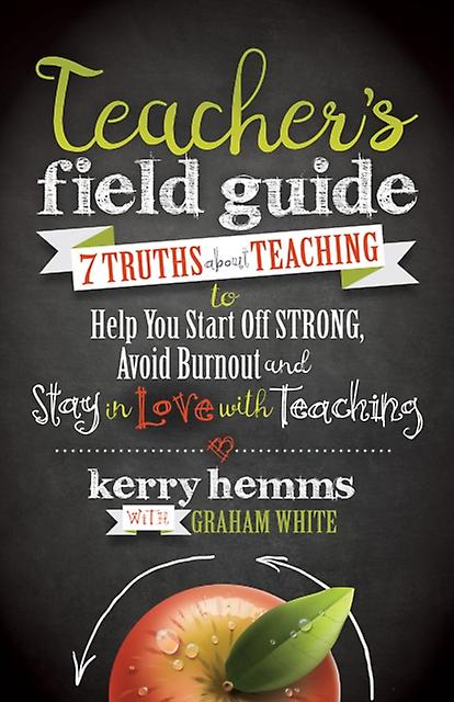 Teachers Field Guide by Kerry Hemms Hardback Book