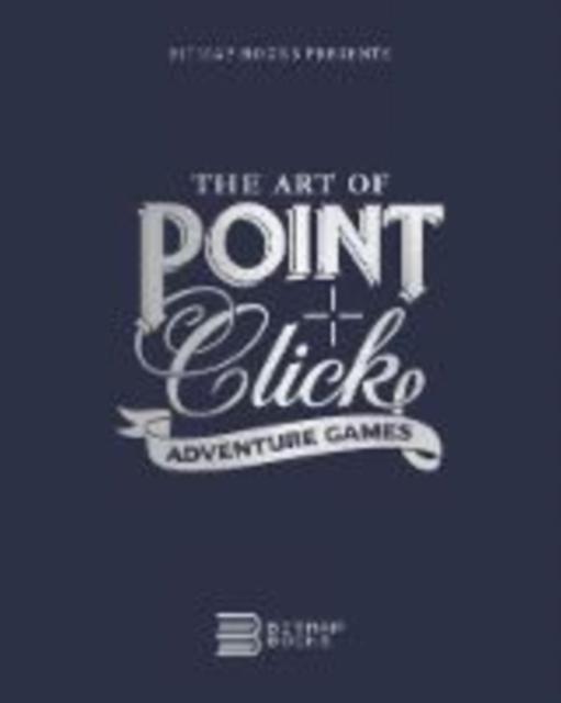 The Art Of Pointandclick Adventure Games by Bitmap Books Paperback Book