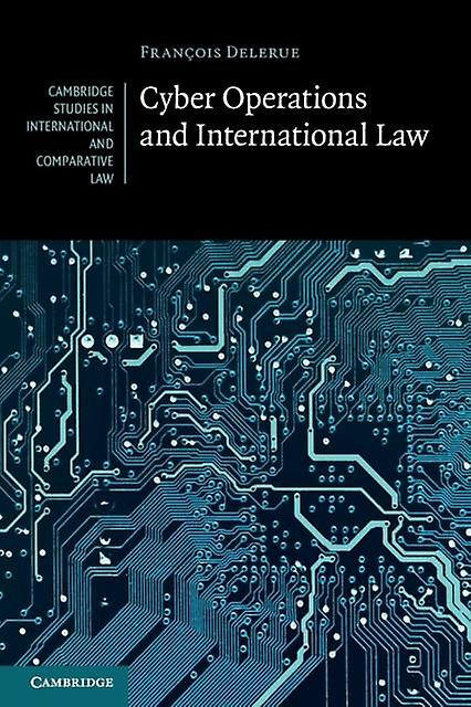 Cyber Operations And International Law by Francois Delerue Paperback Book
