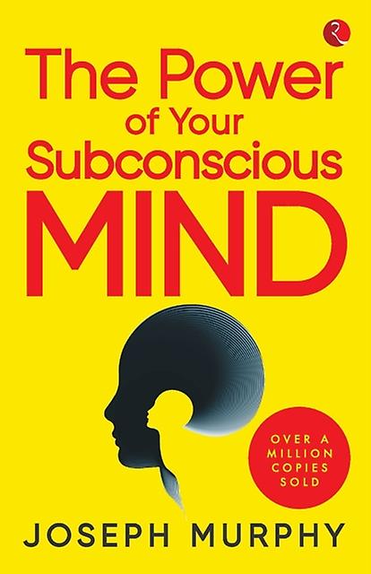 The Power Of Your Subconscious Mind by Joseph Murphy Paperback