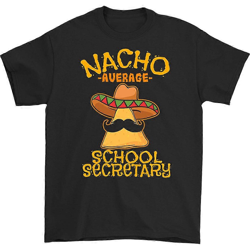 Nacho Average School Secretary T-shirt