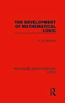 The Development of Mathematical Logic