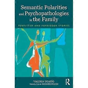 Semantische Polaritäten und Psychopathologien in der Familie
