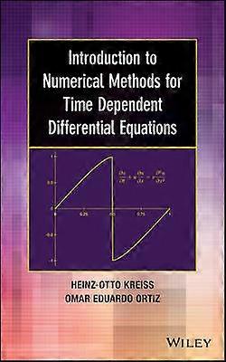 Introduction to Numerical Methods for Time Dependent Differential Equations