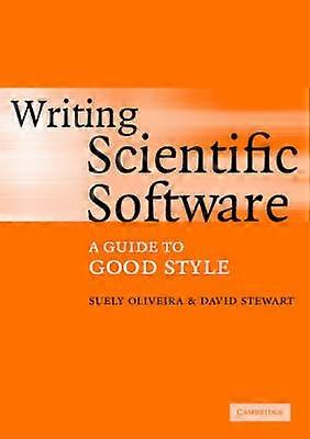 Writing Scientific Software A Guide To Good Style