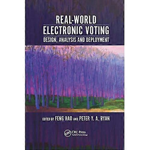 Real-World Electronic Voting: Design, Analysis and Deployment