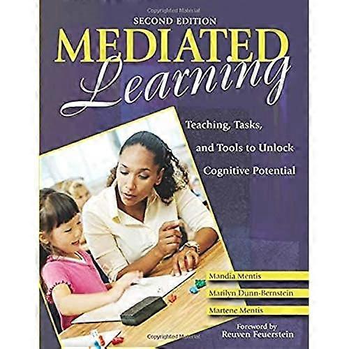 Mediated Learning: Teaching, Tasks, and Tools to Unlock Cognitive Potential