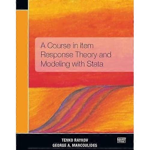 A Course in Item Response Theory and Modeling with Stata