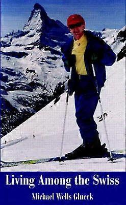 Living Among the Swiss