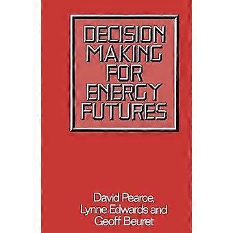 Decision Making for Energy Futures