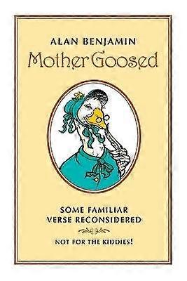 Mother Goosed