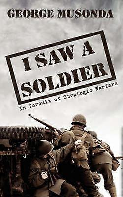 I Saw A Soldier
