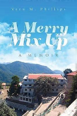 A Merry Mix Up A Memoir