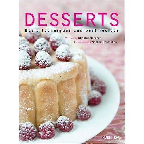 Desserts: Basic Techniques and Best Recipes
