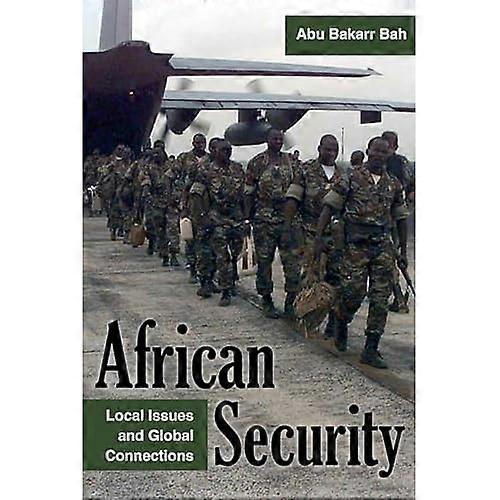 African Security : Local Issues and Global Connections