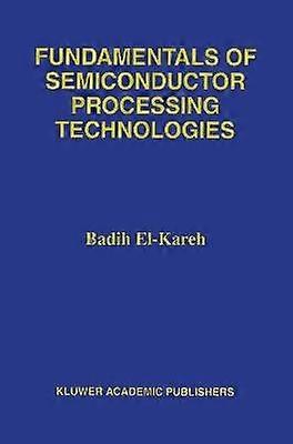 Fundamentals of Semiconductor Processing Technology
