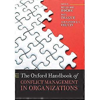 The Oxford Handbook of Conflict Management in Organizations