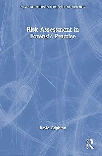 Risk Assessment in Forensic Practice