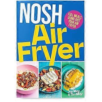 NOSH Air Fryer Full Meals Just in Your Air Fryer