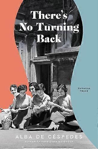 There's No Turning Back - Alba de Cspedes