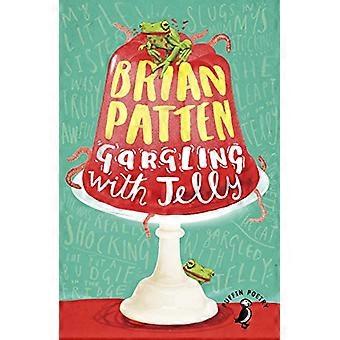 Gargling med Jelly: en samling av dikt (Lunde Poetry)
