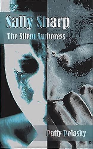 Sally Sharp: The Silent Authoress