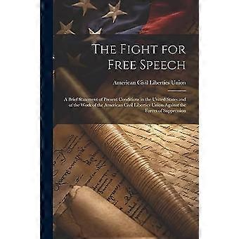 Kampen for ytringsfrihet: En kort redegjørelse for nåværende forhold i USA og arbeidet til American Civil Liberties Union mot