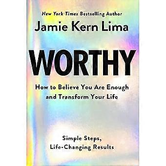 Würdig: Wie du glaubst, dass du bist und dein Leben transformierst - von Jamie Kern Lima Vorbestellen