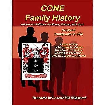 Die CONE FAMILY HISTORY und ihre Varianten wie MacCone, Kohn, Koen Coen, etc.