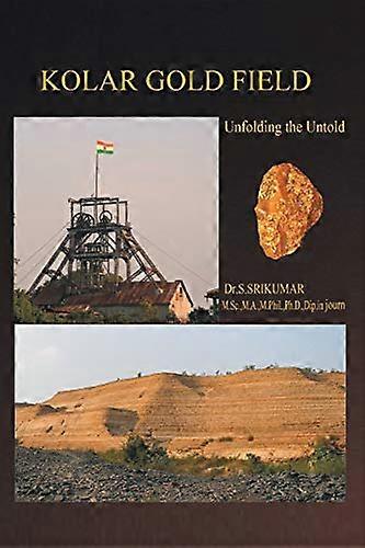 Kolar Gold Field: (Utfolder det ufortelle)