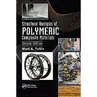 Structural Analysis Of Polymeric Composite Materials - Mark E. Tuttle