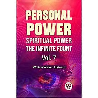 Poder Pessoal, Poder Espiritual, A Fonte Infinita, Vol. 7 - William Walker Atkinson
