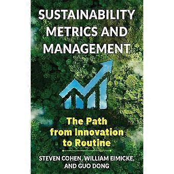 Sustainability Metrics and Management The Path from Innovation to Routine