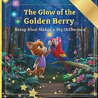 The glow of the golden berry - being kind makes a big difference