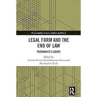 Legal Form and the End of Law Pashukaniss Legacy