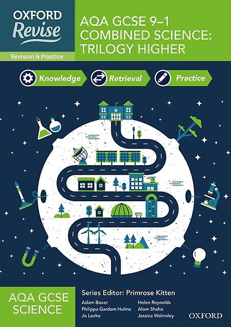 Oxford Revise Aqa Gcse Combined Science Trilogy Higher Complete Revision And Pra by Jessica Walmsley Multiplecomponent retail product Book