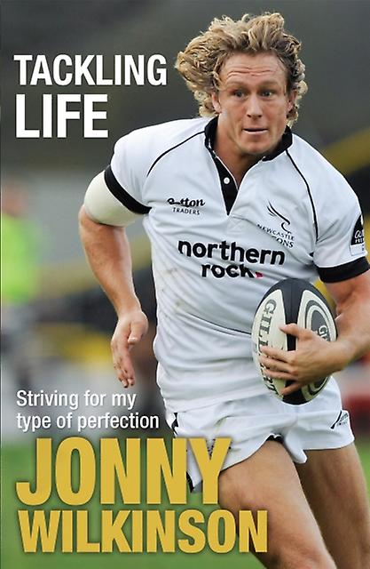 Tackling Life by Jonny Wilkinson Paperback