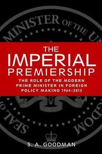 The Imperial Premiership by Sam Goodman Paperback