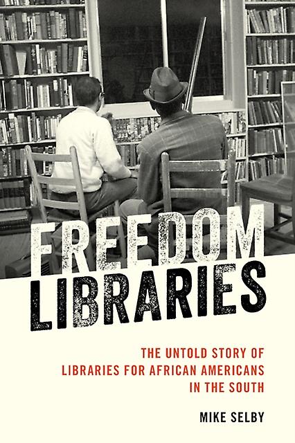 Freedom Libraries by Mike Selby Paperback Book