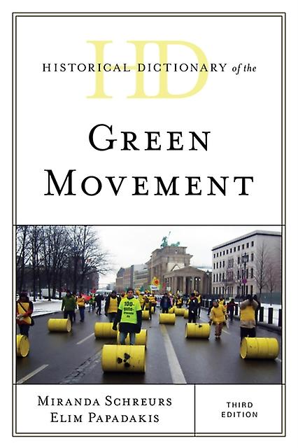 Historical Dictionary Of The Green Movement